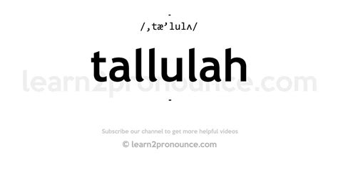 How to pronounce Tallulah 